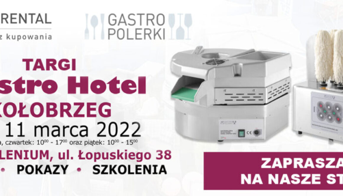 Zapraszamy na stoisko Gastro Rental na Targach Gastro Hotel w Kołobrzegu